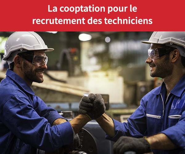 Cooptation méthode pour recruter techniciens de maintenance Praxedo