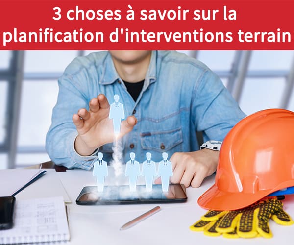 Les Secrets De La Planification D'interventions De Techniciens.